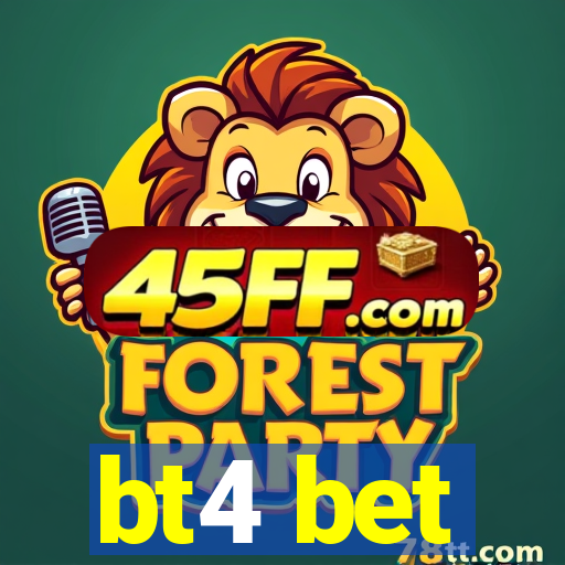 bt4 bet